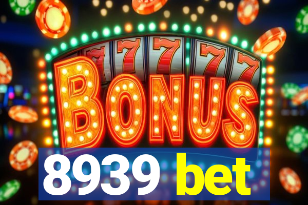 8939 bet